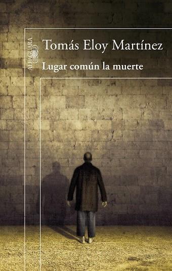 LUGAR COMÚN LA MUERTE | 9788420418049 | MARTINEZ,TOMAS ELOY | Llibreria Drac - Llibreria d'Olot | Comprar llibres en català i castellà online