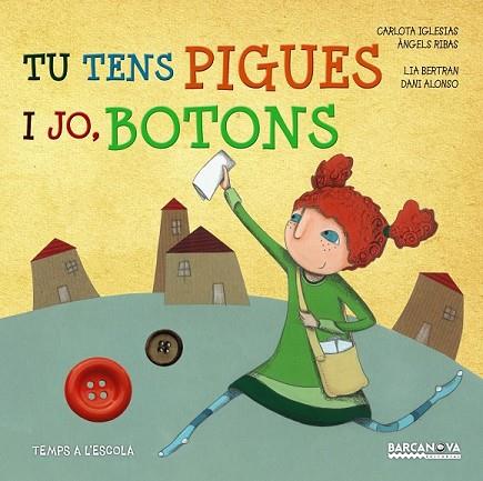 TU TENS PIGUES I JO BOTONS | 9788448935702 | IGLESIAS, CARLOTA; RIBAS, ÀNGELS | Llibreria Drac - Llibreria d'Olot | Comprar llibres en català i castellà online