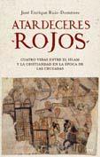 ATARDECERES ROJOS. CUATRO VIDAS ISLAM Y CRISTIANDAD | 9788434453173 | RUIZ-DOMENEC, JOSE ENRIQUE | Llibreria Drac - Librería de Olot | Comprar libros en catalán y castellano online