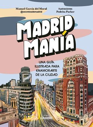 MADRIDMANÍA | 9788419875235 | PARKER, PEDRITA; GARCÍA DEL MORAL, MANUEL | Llibreria Drac - Llibreria d'Olot | Comprar llibres en català i castellà online