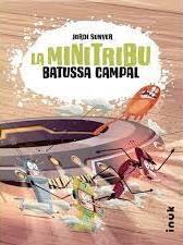 BATUSSA CAMPAL (LA MINI TRIBU 2) | 9788419968036 | SUNYER, JORDI | Llibreria Drac - Llibreria d'Olot | Comprar llibres en català i castellà online