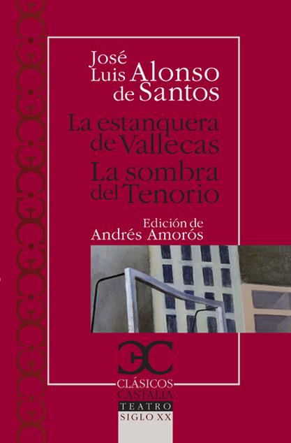 ESTANQUERA DE VALLECAS, LA / SOMBRA DEL TENORIO, LA | 9788497403399 | ALONSO DE SANTOS, JOSE LUIS | Llibreria Drac - Librería de Olot | Comprar libros en catalán y castellano online