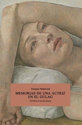 MEMORIAS DE UNA ACTRIZ EN EL GULAG | 9788418838811 | PETKÉVICH, TAMARA | Llibreria Drac - Llibreria d'Olot | Comprar llibres en català i castellà online