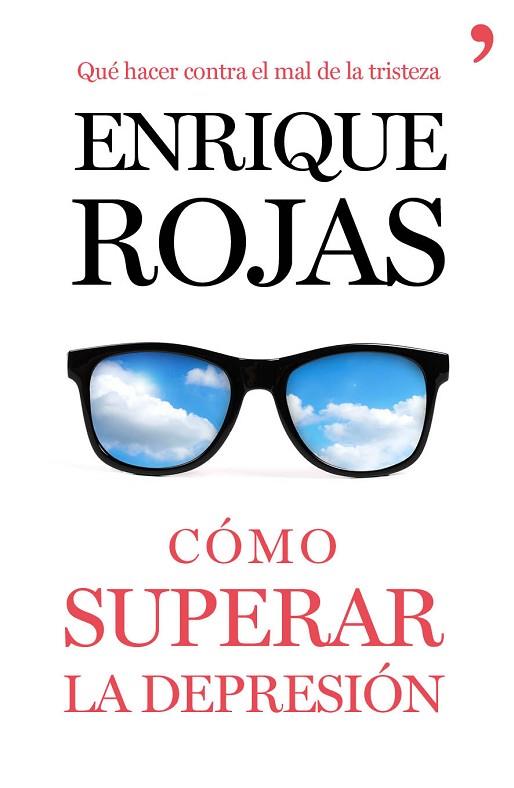 CÓMO SUPERAR LA DEPRESIÓN | 9788499984216 | ROJAS, ENRIQUE | Llibreria Drac - Librería de Olot | Comprar libros en catalán y castellano online