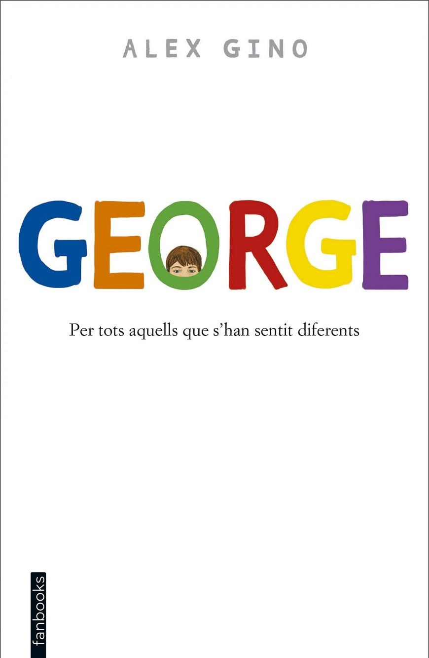 GEORGE | 9788416297580 | GINO, ALEX | Llibreria Drac - Llibreria d'Olot | Comprar llibres en català i castellà online