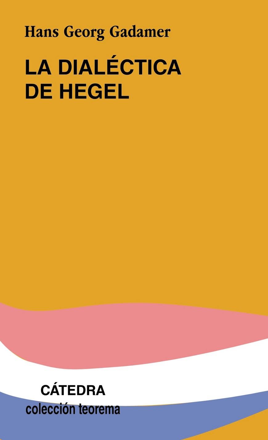 DIALECTICA DE HEGEL, LA | 9788437602165 | Gadamer, Hans-Georg | Llibreria Drac - Llibreria d'Olot | Comprar llibres en català i castellà online