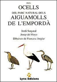 OCELLS DEL PARC NATURAL DELS AIGUAMOLLS DE EMPORDA | 9788487334023 | SARGANTAL, JORDI | Llibreria Drac - Llibreria d'Olot | Comprar llibres en català i castellà online