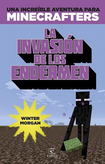 INVASIÓN DE LOS ENDERMEN, LA (MINECRAFTERS) | 9788467045109 | MORGAN, WINTER | Llibreria Drac - Llibreria d'Olot | Comprar llibres en català i castellà online