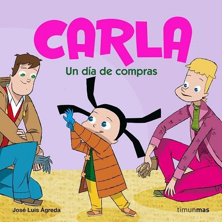 CARLA. UN DIA DE COMPRAS | 9788408074076 | AGREDA, JOSE LUIS | Llibreria Drac - Llibreria d'Olot | Comprar llibres en català i castellà online