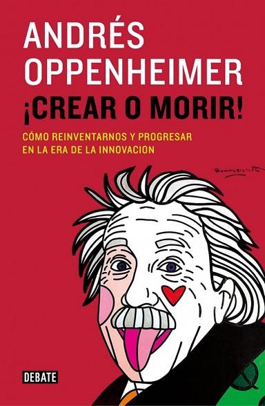 CREAR O MORIR | 9788499924885 | OPPENHEIMER, ANDRES | Llibreria Drac - Llibreria d'Olot | Comprar llibres en català i castellà online