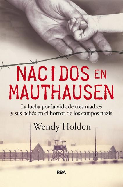 NACIDOS EN MAUTHAUSEN | 9788490565018 | HOLDEN , WENDY | Llibreria Drac - Llibreria d'Olot | Comprar llibres en català i castellà online