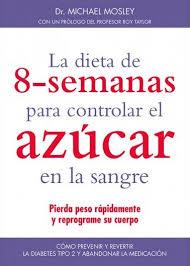 DIETA DE 8 SEMANAS PARA CONTROLAR EL AZÚCAR EN LA SANGRE, LA | 9788497991599 | MOSLEY, MICHAEL | Llibreria Drac - Llibreria d'Olot | Comprar llibres en català i castellà online