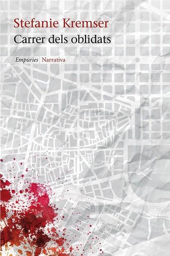 CARRER DELS OBLIDATS | 9788497877985 | KREMSER, STEFANIE | Llibreria Drac - Llibreria d'Olot | Comprar llibres en català i castellà online