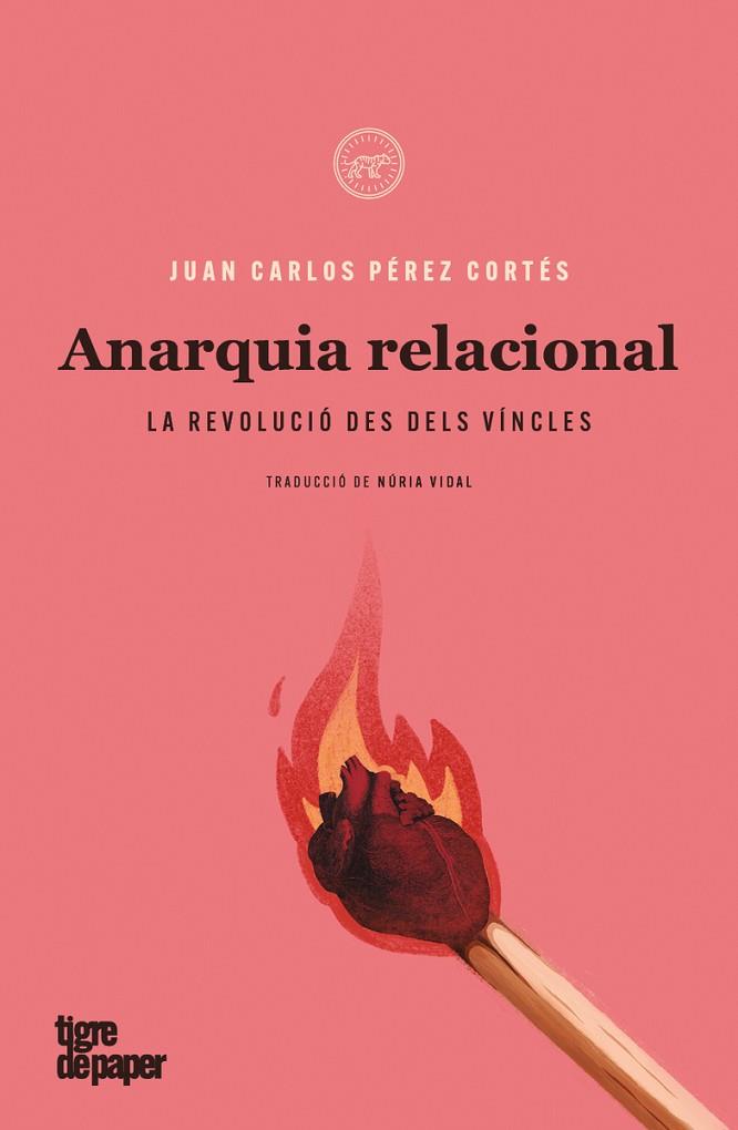 ANARQUIA RELACIONAL | 9788418705144 | PÉREZ CORTÉS, JUAN CARLOS | Llibreria Drac - Llibreria d'Olot | Comprar llibres en català i castellà online