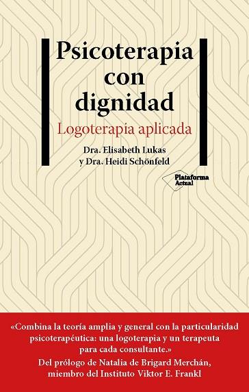 PSICOTERAPIA CON DIGNIDAD | 9788418927881 | LUKAS, ELISABETH; MSCHÖNFELD, HEIDI | Llibreria Drac - Llibreria d'Olot | Comprar llibres en català i castellà online