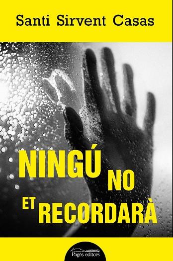 NINGÚ NO ET RECORDARÀ | 9788413035253 | SIRVENT CASAS, SANTI | Llibreria Drac - Llibreria d'Olot | Comprar llibres en català i castellà online