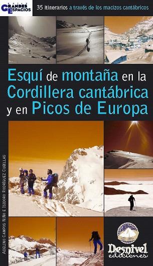 ESQUI DE MONTAÑA EN LA CORDILLERA CANTABRICA Y PICOS EUROPA | 9788495760890 | CAMPOS, ADELINO; I. RODRIGUEZ | Llibreria Drac - Librería de Olot | Comprar libros en catalán y castellano online