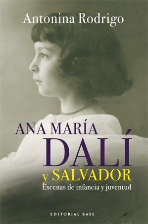 ANA MARIA DALI Y SALVADOR | 9788492437009 | RODRIGO, ANTONINA | Llibreria Drac - Librería de Olot | Comprar libros en catalán y castellano online