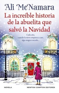 INCREIBLE HISTORIA DE LA ABUELITA QUE SALVO LA NAVIDAD, LA | 9788410080737 | MCNAMARA, ALI | Llibreria Drac - Llibreria d'Olot | Comprar llibres en català i castellà online