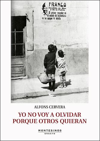 YO NO VOY A OLVIDAR PORQUE OTROS QUIERAN | 9788416995158 | CERVERA, ALFONS | Llibreria Drac - Llibreria d'Olot | Comprar llibres en català i castellà online