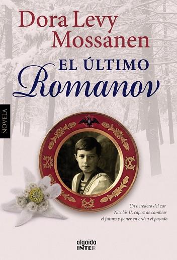 ULTIMO ROMANOV, EL | 9788498778670 | LEVY MOSSANEN, DORA | Llibreria Drac - Librería de Olot | Comprar libros en catalán y castellano online