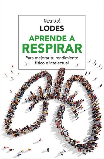 APRENDE A RESPIRAR | 9788416267156 | LODES , HILTRUD | Llibreria Drac - Librería de Olot | Comprar libros en catalán y castellano online