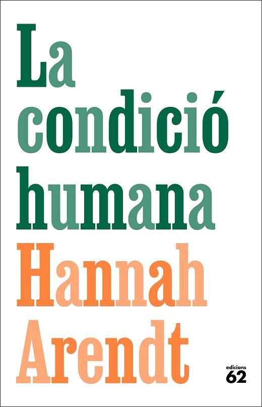 CONDICIÓ HUMANA, LA | 9788429781366 | ARENDT, HANNAH | Llibreria Drac - Librería de Olot | Comprar libros en catalán y castellano online