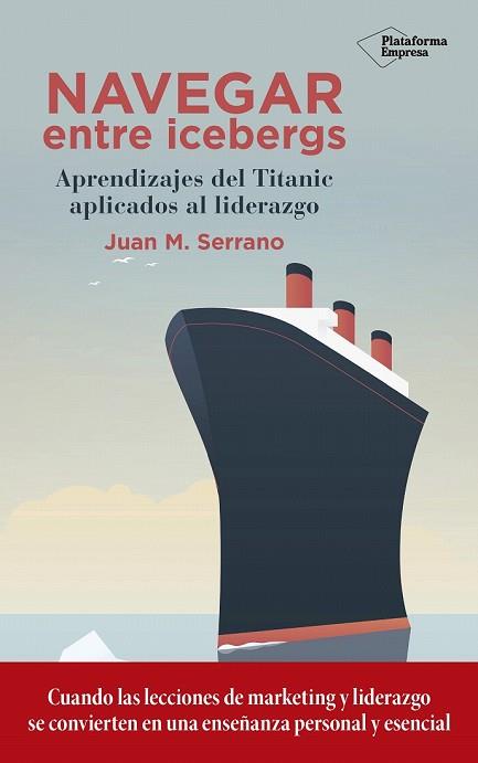 NAVEGAR ENTRE ICEBERGS | 9788417114787 | SERRANO, JUAN M. | Llibreria Drac - Llibreria d'Olot | Comprar llibres en català i castellà online