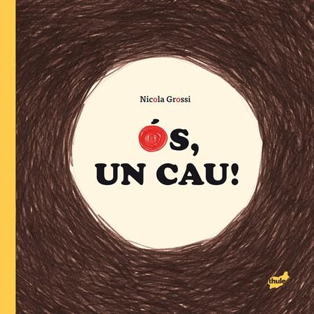 ÓS, UN CAU! | 9788415357896 | GROSSI, NICOLA | Llibreria Drac - Llibreria d'Olot | Comprar llibres en català i castellà online