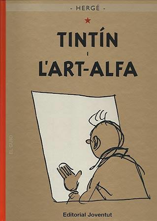 TINTIN I L'ART-ALFA ( LES AVENTURES DE TINTIN 24 ) | 9788426138590 | HERGE | Llibreria Drac - Librería de Olot | Comprar libros en catalán y castellano online