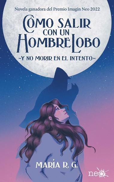 CÓMO SALIR CON UN HOMBRE LOBO | 9788418927829 | R.G., MARÍA | Llibreria Drac - Llibreria d'Olot | Comprar llibres en català i castellà online