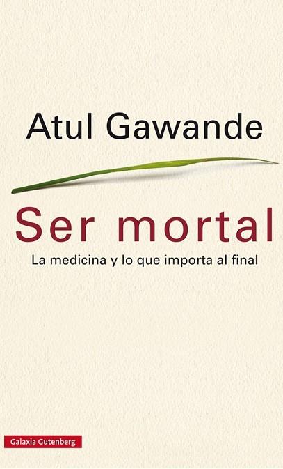 SER MORTAL | 9788416252473 | GAWANDE, ATUL | Llibreria Drac - Librería de Olot | Comprar libros en catalán y castellano online