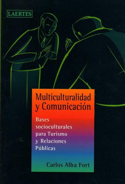 MULTICULTURALIDAD Y COMUNICACION | 9788475845456 | ALBA FORT, CARLOS | Llibreria Drac - Librería de Olot | Comprar libros en catalán y castellano online