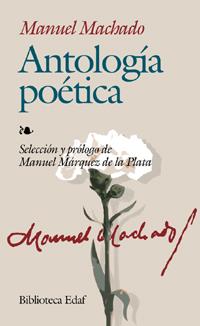 ANTOLOGIA POETICA | 9788441413627 | MACHADO, MANUEL | Llibreria Drac - Llibreria d'Olot | Comprar llibres en català i castellà online