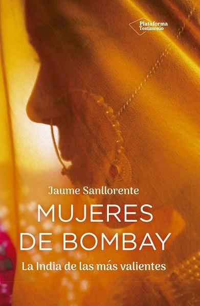 MUJERES DE BOMBAY | 9788417376529 | SANLLORENTE, JAUME | Llibreria Drac - Librería de Olot | Comprar libros en catalán y castellano online