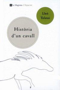 HISTORIA D'UN CAVALL | 9788482643892 | TOLSTOI, LLEO | Llibreria Drac - Librería de Olot | Comprar libros en catalán y castellano online