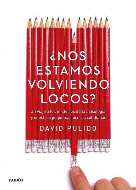 NOS ESTAMOS VOLVIENDO LOCOS? | 9788449332746 | PULIDO, DAVID | Llibreria Drac - Llibreria d'Olot | Comprar llibres en català i castellà online