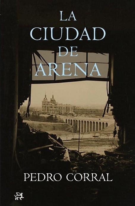 CIUDAD DE ARENA, LA | 9788476698662 | CORRAL, PEDRO | Llibreria Drac - Librería de Olot | Comprar libros en catalán y castellano online