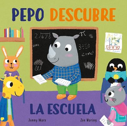 PEPO DESCUBRE EL COLE (ABRE Y DESCUBRE) | 9788448856038 | MARX, JONNY; WARING, ZOE | Llibreria Drac - Llibreria d'Olot | Comprar llibres en català i castellà online