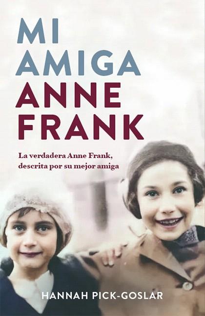 MI AMIGA ANNE FRANK | 9788401032172 | PICK-GOSLAR, HANNAH | Llibreria Drac - Llibreria d'Olot | Comprar llibres en català i castellà online