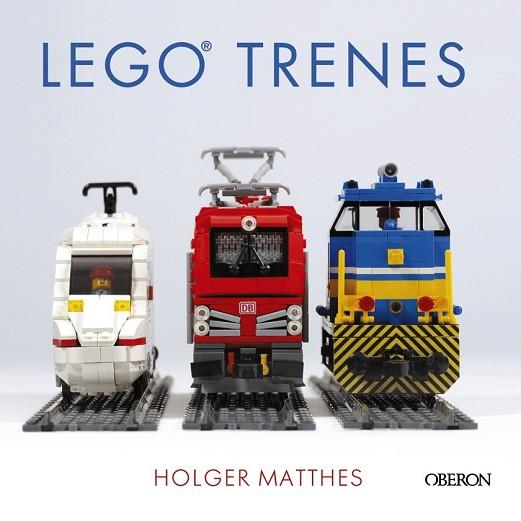 LEGO TRENES | 9788441540170 | MATTHES, HOLGER | Llibreria Drac - Llibreria d'Olot | Comprar llibres en català i castellà online