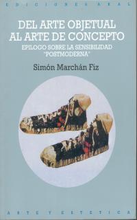 DEL ARTE OBJETUAL AL ARTE DE CONCEPTO | 9788476001059 | MARCHAN FIZ, SIMON | Llibreria Drac - Llibreria d'Olot | Comprar llibres en català i castellà online