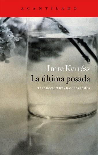 ÚLTIMA POSADA, LA | 9788416011797 | KERTÉSZ, IMRE | Llibreria Drac - Llibreria d'Olot | Comprar llibres en català i castellà online