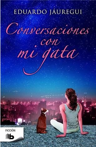 CONVERSACIONES CON MI GATA | 9788490701256 | JÁUREGUI, EDUARDO | Llibreria Drac - Librería de Olot | Comprar libros en catalán y castellano online