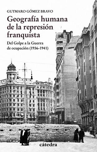 GEOGRAFÍA HUMANA DE LA REPRESIÓN FRANQUISTA | 9788437637457 | GÓMEZ, GUTMARO | Llibreria Drac - Llibreria d'Olot | Comprar llibres en català i castellà online