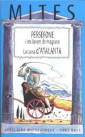 PERSEFONE /ATALANTA | 9788466101790 | MCCAUGHREAN, G - ROSS, T | Llibreria Drac - Llibreria d'Olot | Comprar llibres en català i castellà online