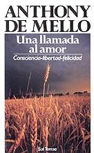 LLAMADA AL AMOR, UNA | 9788429309232 | MELLO, ANTHONY DE | Llibreria Drac - Librería de Olot | Comprar libros en catalán y castellano online