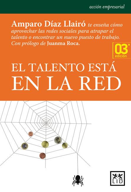 TALENTO ESTA EN LA RED, EL | 9788483564035 | DIAZ, AMPARO | Llibreria Drac - Llibreria d'Olot | Comprar llibres en català i castellà online
