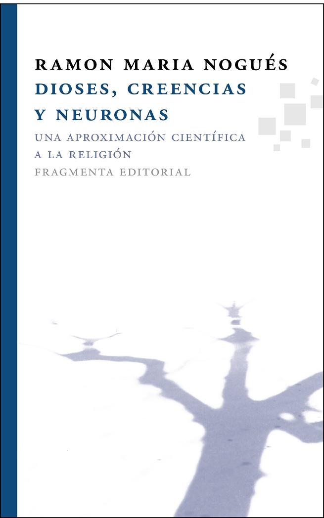 DIOSES, CREENCIAS Y NEURONAS | 9788492416509 | NOGUÉS CARULLA, RAMON M. | Llibreria Drac - Llibreria d'Olot | Comprar llibres en català i castellà online