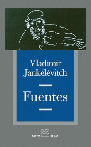 FUENTES | 9788493486860 | JANKELEVITCH, VLADIMIR | Llibreria Drac - Llibreria d'Olot | Comprar llibres en català i castellà online